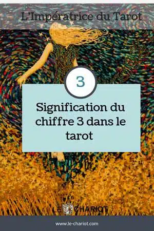 Les nombres du Tarot (les nombres de 1 à 10) 3 tarot et numérologie, chiffre 3 du tarot, impératrice