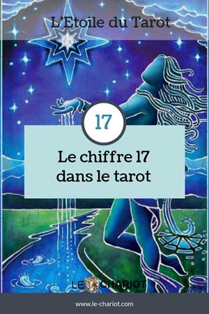 Les nombres du Tarot (les nombres de 11 à 21) 11 chiffre 17