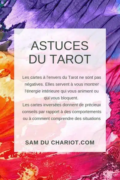 Cartes inversées – Comment lire les cartes du Tarot ? 1 cartes à l'envers, cartes inversées du tarot, apprendre le tarot